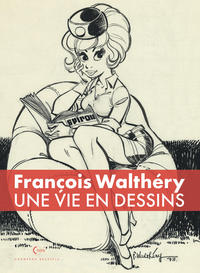 UNE VIE EN DESSINS - T01 - UNE VIE EN DESSINS - WALTHERY - NATACHA