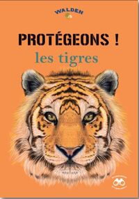 PROTEGEONS LES TIGRES