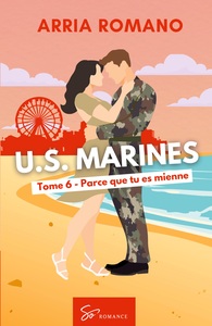 U.S. MARINES - TOME 6 - PARCE QUE TU ES MIENNE