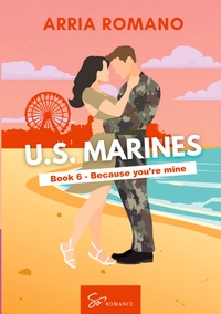 US. Marines Book 6 - Because You're Mine