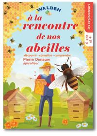 A LA RENCONTRE DE NOS ABEILLES