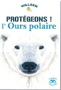 Protégeons l'ours polaire