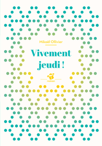 Vivement jeudi !