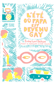 L'été où papa est devenu gay