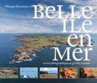 BELLE-ILE-EN-MER - CARNET PHOTOGRAPHIQUES AU GRE DES COURANTS