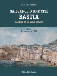 Naissance d'une cité: Bastia 