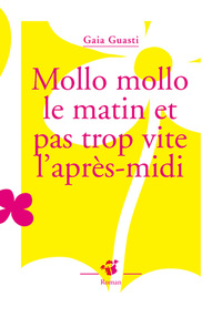 mollo mollo le matin et pas trop vite l'apres-midi