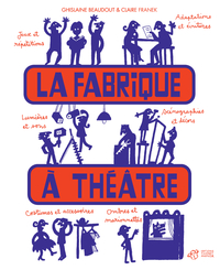 LA FABRIQUE A THEATRE