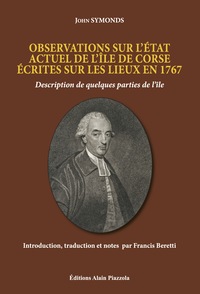OBSERVATIONS SUR L'ETAT ACTUEL DE L'ILE DE CORSE ECRITES SUR LES LIEUX EN 1767 - DESCRIPTION DE QUEL