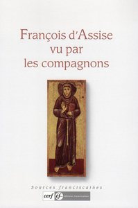 FRANCOIS D'ASSISE VU PAR LES COMPAGNONS