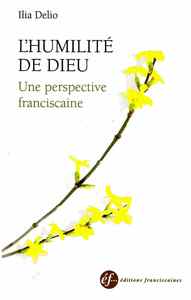 L'humilité de Dieu, une perspective franciscaine