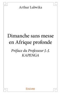 Dimanche sans messe en afrique profonde