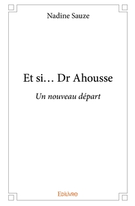 Et si... Dr Ahousse