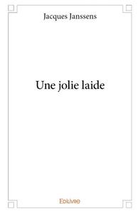 Une jolie laide