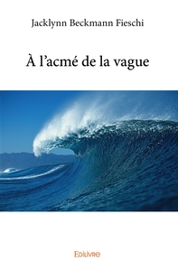 À l'acmé de la vague