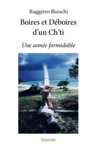 BOIRES ET DEBOIRES D'UN CH'TI - UNE ANNEE FORMIDABLE