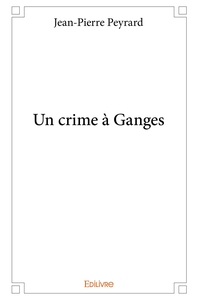 Un crime à Ganges