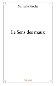Le Sens des maux