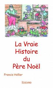 La vraie histoire du père noël