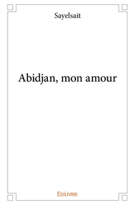 Abidjan, mon amour