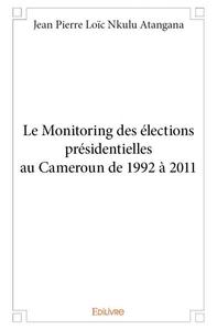 Le monitoring des élections présidentielles au cameroun de 1992 à 2011