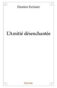 L'amitié désenchantée