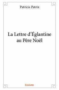 La lettre d'églantine au père noël