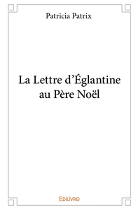 La Lettre d'Églantine au Père Noël