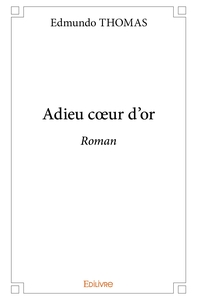 Adieu coeur d'or