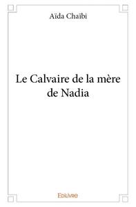 Le calvaire de la mère de nadia