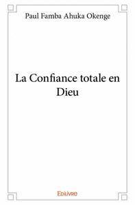 La confiance totale en dieu
