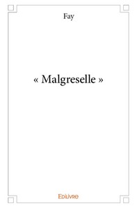 - MALGRESELLE -