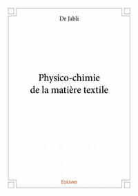 Physico chimie de la matière textile