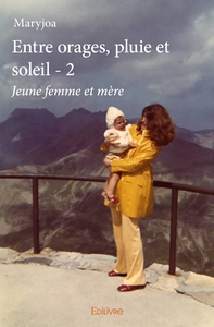 Entre orages, pluie et soleil - Tome 2