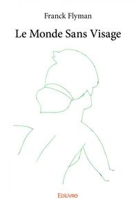 Le monde sans visage
