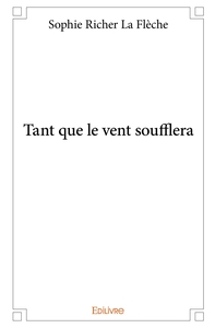 Tant que le vent soufflera