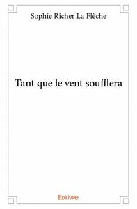 Tant que le vent soufflera