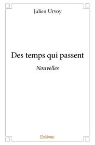 Des temps qui passent