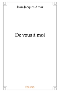 De vous à moi