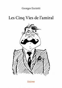 Les cinq vies de l'amiral