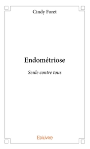 Endométriose - Seule contre tous