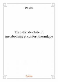 Transfert de chaleur, métabolisme et confort thermique