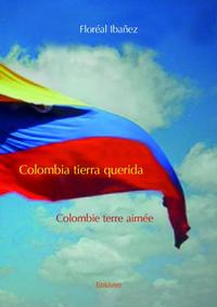 Colombia tierra querida (colombie terre aimée)