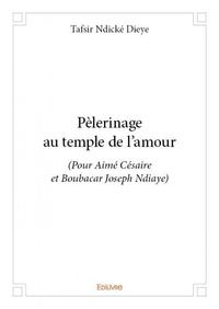 Pèlerinage au temple de l'amour