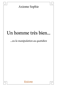 Un homme très bien...