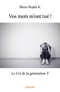 Vos mots m'ont tué !