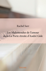 Les Malentendus de l'amour dans La Porte étroite d'André Gide