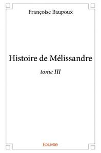 Histoire de mélissandre