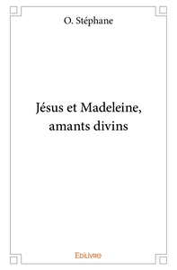 Jésus et Madeleine, amants divins