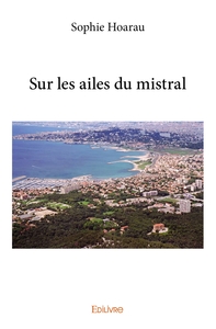 Sur les ailes du mistral